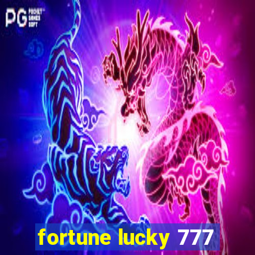 fortune lucky 777